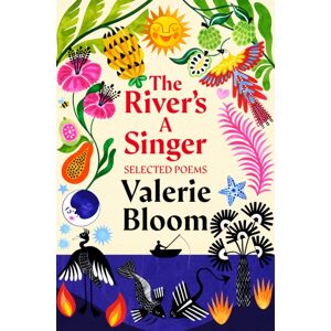 Pan Macmillan The River'S A Singer: Selected Poems Pan Macmillan The River'S A Singer: Selected Poems