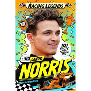 Pan Macmillan Racing Legends: Lando Norris : 101 Facts About Formula One Pan Macmillan Racing Legends: Lando Norris : 101 Facts About Formula One