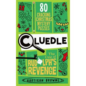 Pan Macmillan Cluedle - The Case Of Rudolph'S Revenge : 80 Cracking Christmas Mystery Puzzles Pan Macmillan Cluedle - The Case Of Rudolph'S Revenge : 80 Cracking Christmas Mystery Puzzles