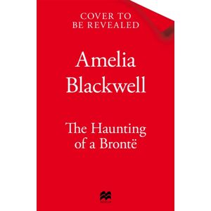 Pan Macmillan The Haunting Of A Bronte Pan Macmillan The Haunting Of A Bronte