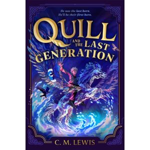 Pan Macmillan Quill And The Last Generation Pan Macmillan Quill And The Last Generation
