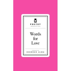 Pan Macmillan Poetry Prescription: Words For Love Pan Macmillan Poetry Prescription: Words For Love