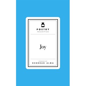 Pan Macmillan Poetry Prescription: Joy Pan Macmillan Poetry Prescription: Joy