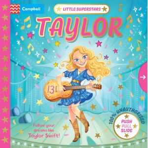 Pan Macmillan Little Superstars: Taylor Pan Macmillan Little Superstars: Taylor