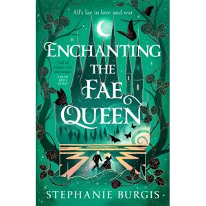 Pan Macmillan Enchanting The Fae Queen Pan Macmillan Enchanting The Fae Queen