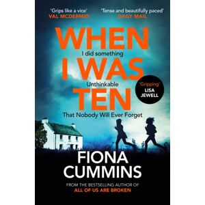 Pan Macmillan When I Was Ten : A Gripping, Heart-In-Mouth Thriller From The Author Of Into The Dark Pan Macmillan When I Was Ten : A Gripping, Heart-In-Mouth Thriller From The Author Of Into The Dark