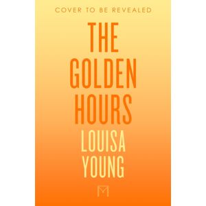Pan Macmillan The Golden Hours Pan Macmillan The Golden Hours