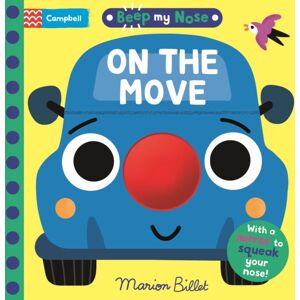 Pan Macmillan Beep My Nose On The Move : With A Mirror To Squeak Your Nose! Pan Macmillan Beep My Nose On The Move : With A Mirror To Squeak Your Nose!