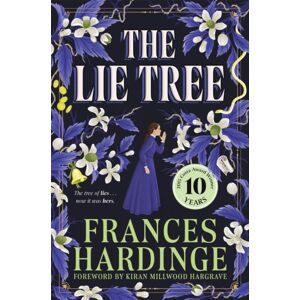 Pan Macmillan The Lie Tree : The 10th Anniversary Edition Of The Costa Award-Winning Gothic Fantasy Pan Macmillan The Lie Tree : The 10th Anniversary Edition Of The Costa Award-Winning Gothic Fantasy