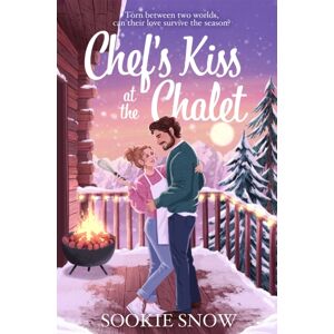 Pan Macmillan Chef'S Kiss At The Chalet Pan Macmillan Chef'S Kiss At The Chalet