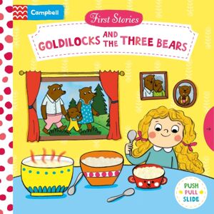 Pan Macmillan Goldilocks And The Three Bears : A Push, Pull, Slide Book Pan Macmillan Goldilocks And The Three Bears : A Push, Pull, Slide Book