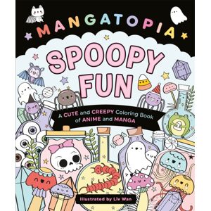 Pan Macmillan Mangatopia Spoopy Fun : A Cute And Creepy Colouring Book Of Anime And Manga Pan Macmillan Mangatopia Spoopy Fun : A Cute And Creepy Colouring Book Of Anime And Manga
