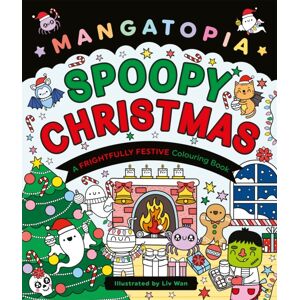 Pan Macmillan Mangatopia Spoopy Christmas : A Cute And Cuddly Colouring Book Of Anime And Manga Pan Macmillan Mangatopia Spoopy Christmas : A Cute And Cuddly Colouring Book Of Anime And Manga