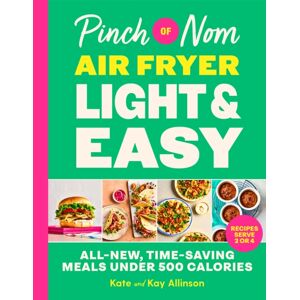 Pan Macmillan Pinch Of Nom Air Fryer Light & Easy : All-, Time-Saving Meals Under 500 Calories Pan Macmillan Pinch Of Nom Air Fryer Light & Easy : All-, Time-Saving Meals Under 500 Calories