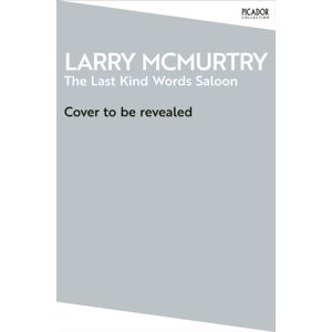Pan Macmillan The Last Kind Words Saloon Pan Macmillan The Last Kind Words Saloon