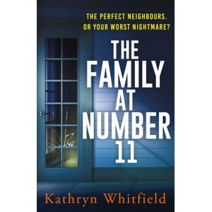 Headline Publishing Group The Family At Number 11 : A Twisty, Nail-Biting And Unputdownable Psychological Thriller Headline Publishing Group The Family At Number 11 : A Twisty, Nail-Biting And Unputdownable Psychological Thriller