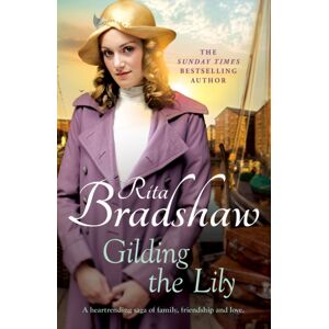 Headline Publishing Group Gilding The Lily : A Captivating Saga Of Love, Sisters And Tragedy Headline Publishing Group Gilding The Lily : A Captivating Saga Of Love, Sisters And Tragedy