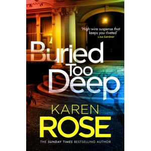 Headline Publishing Group Buried Too Deep : Dark Secrets Come To Light In This Gripping Thriller Headline Publishing Group Buried Too Deep : Dark Secrets Come To Light In This Gripping Thriller
