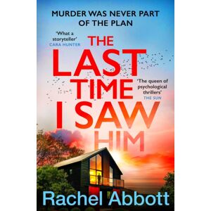 Headline Publishing Group The Last Time I Saw Him : The Queen Of The Page Turner Returns With Her Most Twisty Thriller Yet Headline Publishing Group The Last Time I Saw Him : The Queen Of The Page Turner Returns With Her Most Twisty Thriller Yet
