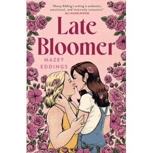 Headline Publishing Group Late Bloomer : The Next Swoony Rom-Com From The Author Of A Brush With Love! Headline Publishing Group Late Bloomer : The Next Swoony Rom-Com From The Author Of A Brush With Love!