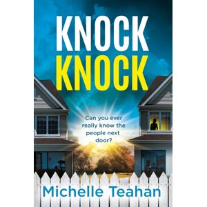 Headline Publishing Group Knock Knock : An Addictive And Unmissable Thriller With A Killer Twist! Headline Publishing Group Knock Knock : An Addictive And Unmissable Thriller With A Killer Twist!