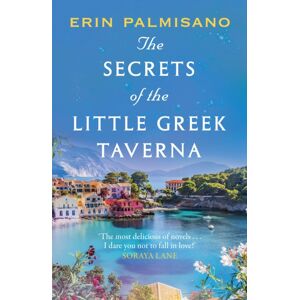 Headline Publishing Group The Secrets Of The Little Greek Taverna : The Most Deliciously Charming Story To Curl Up With Headline Publishing Group The Secrets Of The Little Greek Taverna : The Most Deliciously Charming Story To Curl Up With