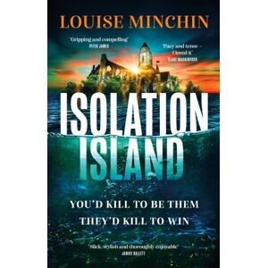 Headline Publishing Group Isolation Island : The Addictive Debut Thriller From Award-Winning Broadcaster Louise Minchin Headline Publishing Group Isolation Island : The Addictive Debut Thriller From Award-Winning Broadcaster Louise Minchin