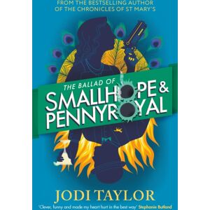 Headline Publishing Group The Ballad Of Smallhope And Pennyroyal : Meet Your Favourite Partners-In-Crime In The Most Hilarious Time-Travel Caper Of The Year Headline Publishing Group The Ballad Of Smallhope And Pennyroyal : Meet Your Favourite Partners-In-Crime In The Most Hilarious Time-Travel Caper Of The Year