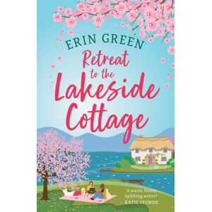 Headline Publishing Group Retreat To The Lakeside Cottage : Escape With This Perfect Feel-Good And Uplifting Story Of Love, Life And Laughter! Headline Publishing Group Retreat To The Lakeside Cottage : Escape With This Perfect Feel-Good And Uplifting Story Of Love, Life And Laughter!