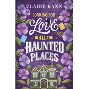 Headline Publishing Group Looking For Love In All The Haunted Places : A Perfectly Cosy And Spooky Slow-Burn Romance, Perfect For Fans Of Opposites-Attract, Found Family, And Slow-Burn Romcoms In 2025 Headline Publishing Group Looking For Love In All The Haunted Places : A Perfectly Cosy And Spooky Slow-Burn Romance, Perfect For Fans Of Opposites-Attract, Found Family, And Slow-Burn Romcoms In 2025