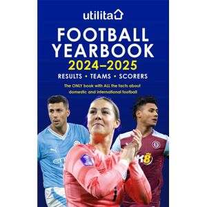Headline Publishing Group The Utilita Football Yearbook 2024-2025 Headline Publishing Group The Utilita Football Yearbook 2024-2025