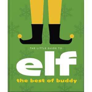 Headline Publishing Group The Little Guide To Elf Headline Publishing Group The Little Guide To Elf