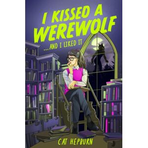 Headline Publishing Group I Kissed A Werewolf And I Liked It : A Charmingly Quirky Werewolf Romance Set In Edinburgh - Perfect For Fans Of Ali Hazelwood Headline Publishing Group I Kissed A Werewolf And I Liked It : A Charmingly Quirky Werewolf Romance Set In Edinburgh - Perfect For Fans Of Ali Hazelwood