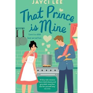 Headline Publishing Group That Prince Is Mine : A Sweet And Sexy Royal Rom-Com Headline Publishing Group That Prince Is Mine : A Sweet And Sexy Royal Rom-Com