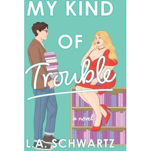 Headline Publishing Group My Kind Of Trouble : The Perfect Bookish, Enemies-To-Lovers Rom-Com Headline Publishing Group My Kind Of Trouble : The Perfect Bookish, Enemies-To-Lovers Rom-Com