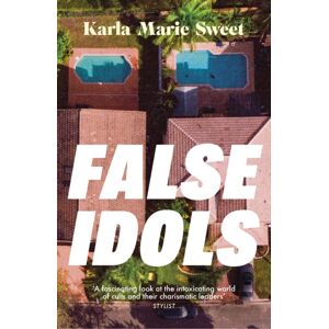 Headline Publishing Group False Idols : Escape To La With This Unmissable Book Club Thriller For Fans Of Emma Cline Headline Publishing Group False Idols : Escape To La With This Unmissable Book Club Thriller For Fans Of Emma Cline