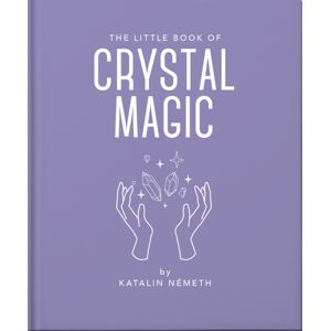 Headline Publishing Group The Little Book Of Crystal Magic Headline Publishing Group The Little Book Of Crystal Magic