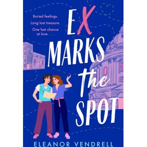 Headline Publishing Group Ex Marks The Spot : A Hot And Hilarious Academic-Rivals-To-Lovers Romcom For Fans Of Casey Mcquiston And Ali Hazelwood Headline Publishing Group Ex Marks The Spot : A Hot And Hilarious Academic-Rivals-To-Lovers Romcom For Fans Of Casey Mcquiston And Ali Hazelwood