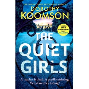 Headline Publishing Group The Quiet Girls : Will Their Secrets Stay Buried? A Gripping And Twisty Thriller From The Queen Of The Big Reveal Headline Publishing Group The Quiet Girls : Will Their Secrets Stay Buried? A Gripping And Twisty Thriller From The Queen Of The Big Reveal