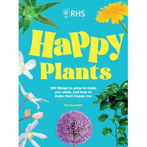 Headline Publishing Group Rhs Happy Plants : 100 Things To Grow To Make You Smile, And How To Make Them Happy Too Headline Publishing Group Rhs Happy Plants : 100 Things To Grow To Make You Smile, And How To Make Them Happy Too