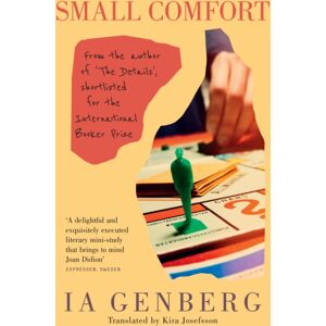 Headline Publishing Group Small Comfort : From The International Booker Prize-Shortlisted Author Ia Genberg Headline Publishing Group Small Comfort : From The International Booker Prize-Shortlisted Author Ia Genberg