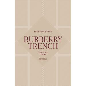 Headline Publishing Group The Story Of The Burberry Trench Headline Publishing Group The Story Of The Burberry Trench