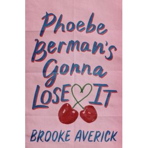 Headline Publishing Group Phoebe Berman'S Gonna Lose It : A Modern-Day Bridget Jones Love Story From Booktok'S Favourite Romance Fan! Headline Publishing Group Phoebe Berman'S Gonna Lose It : A Modern-Day Bridget Jones Love Story From Booktok'S Favourite Romance Fan!