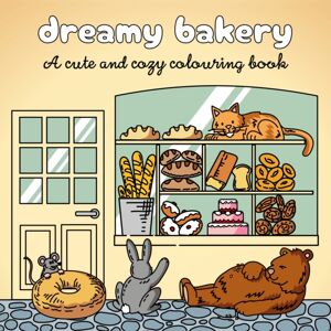 Headline Publishing Group Dreamy Bakery : A Cute And Cozy Colouring Book Headline Publishing Group Dreamy Bakery : A Cute And Cozy Colouring Book