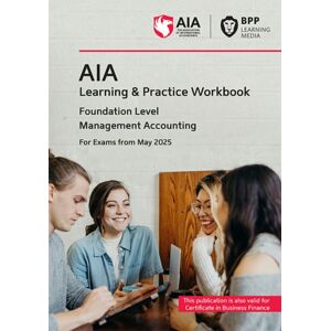 BPP Learning Media Aia Management Accounting : Learning And Practice Workbook BPP Learning Media Aia Management Accounting : Learning And Practice Workbook