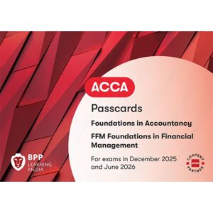 BPP Learning Media Fia Foundations In Financial Management Ffm : Passcards BPP Learning Media Fia Foundations In Financial Management Ffm : Passcards