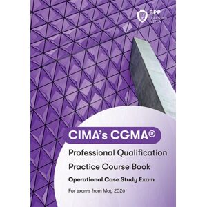 BPP Learning Media Cima Operational E1, F1 & P1 Integrated Case Study : Practice Workbook BPP Learning Media Cima Operational E1, F1 & P1 Integrated Case Study : Practice Workbook
