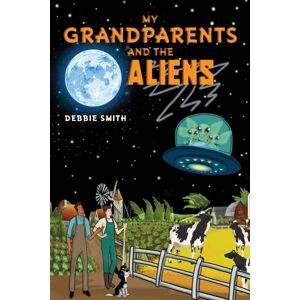 Austin Macauley Publishers My Grandparents And The Aliens Austin Macauley Publishers My Grandparents And The Aliens