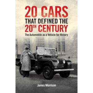 Austin Macauley Publishers Twenty Cars That Defined The 20th Century : The Automobile As A Vehicle For History Austin Macauley Publishers Twenty Cars That Defined The 20th Century : The Automobile As A Vehicle For History