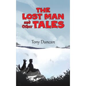 Austin Macauley Publishers The Lost Man And Other Tales Austin Macauley Publishers The Lost Man And Other Tales
